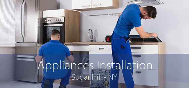 Appliances Installation Sugar Hill - NY