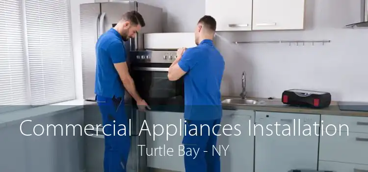 Commercial Appliances Installation Turtle Bay - NY