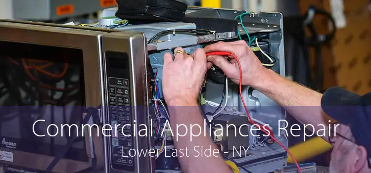 Commercial Appliances Repair Lower East Side - NY