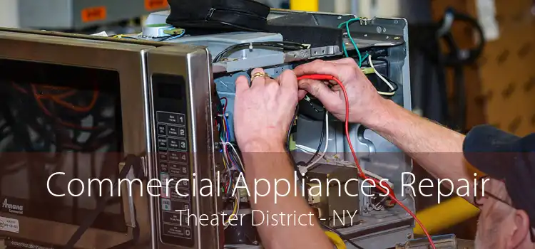 Commercial Appliances Repair Theater District - NY