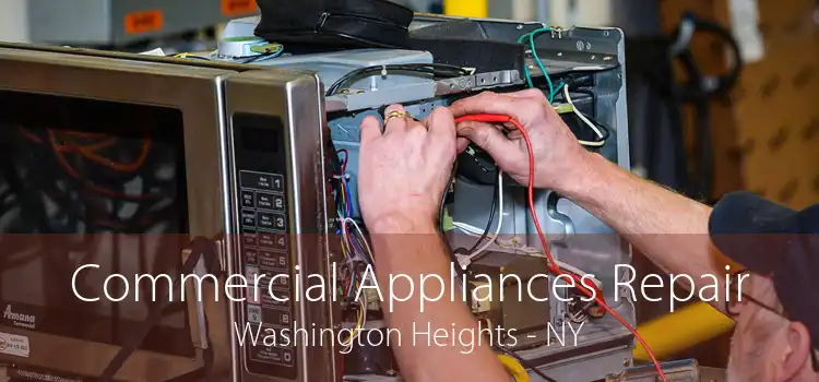 Commercial Appliances Repair Washington Heights - NY