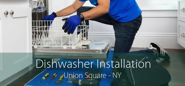 Dishwasher Installation Union Square - NY