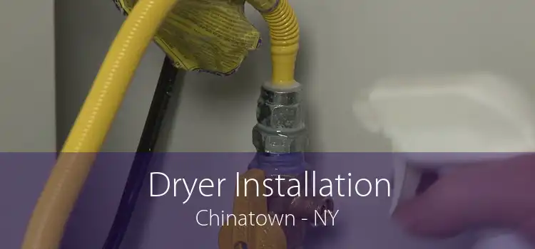 Dryer Installation Chinatown - NY