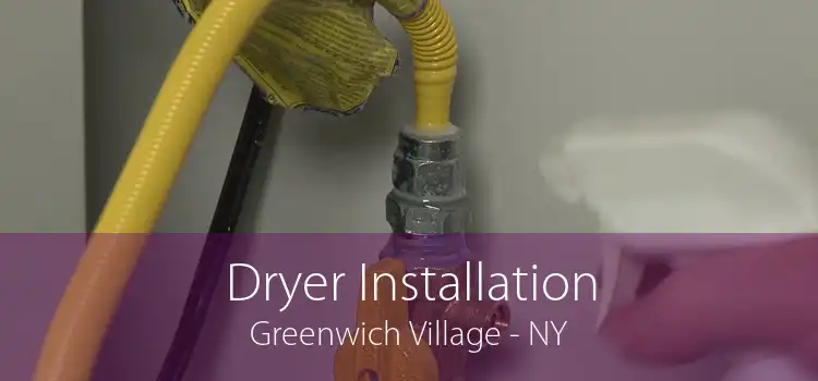 Dryer Installation Greenwich Village - NY