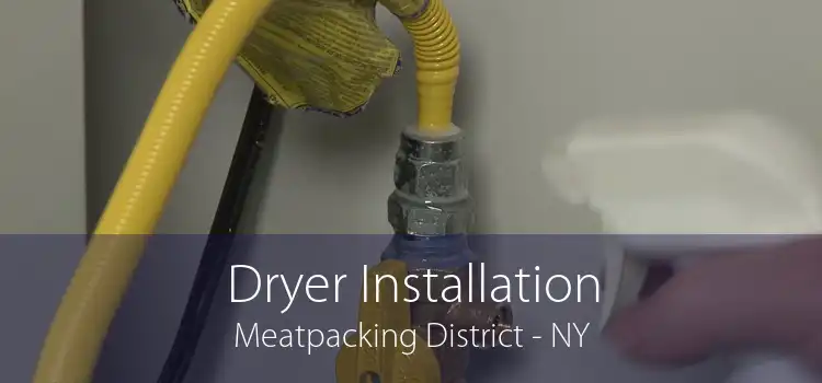 Dryer Installation Meatpacking District - NY