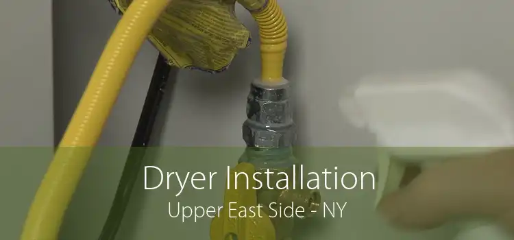Dryer Installation Upper East Side - NY
