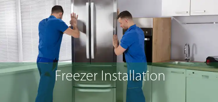 Freezer Installation 