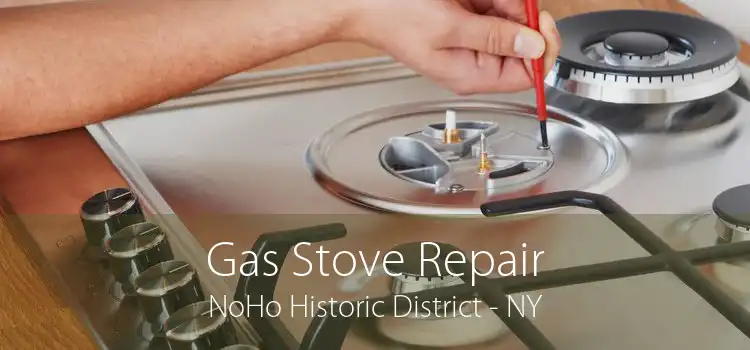 Gas Stove Repair NoHo Historic District - NY