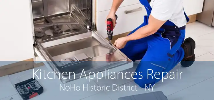 Kitchen Appliances Repair NoHo Historic District - NY