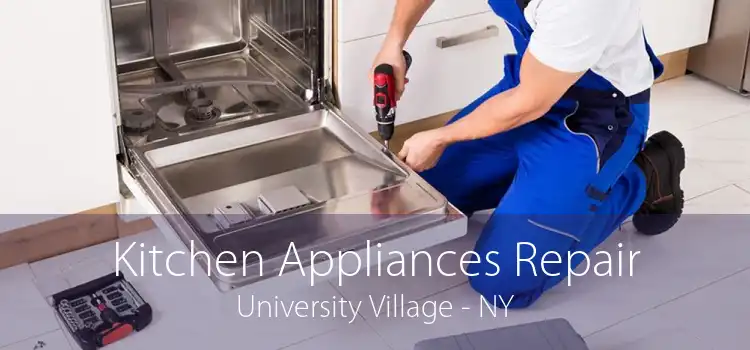 Kitchen Appliances Repair University Village - NY