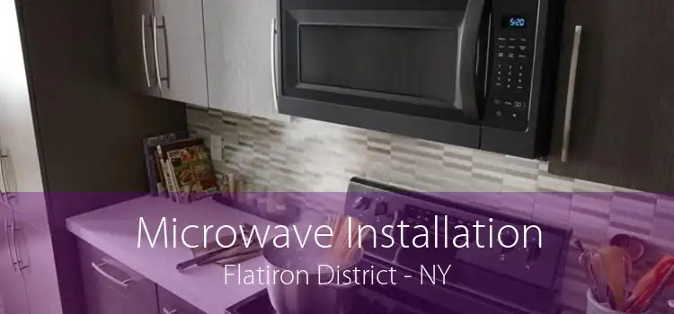 Microwave Installation Flatiron District - NY