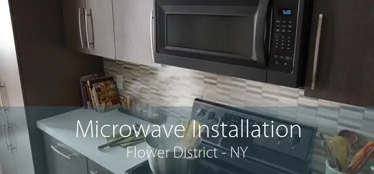 Microwave Installation Flower District - NY