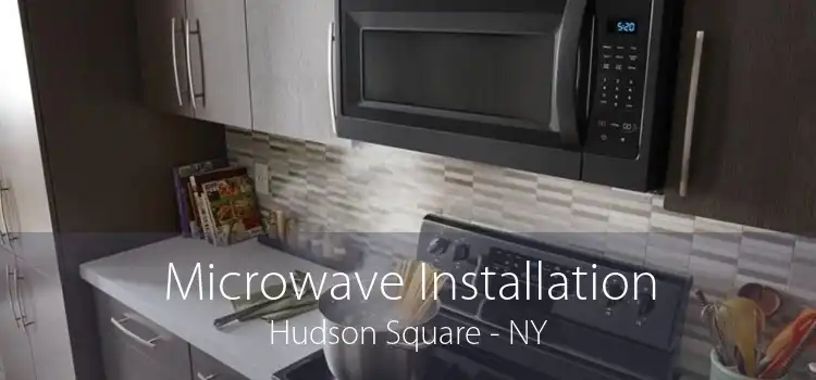 Microwave Installation Hudson Square - NY