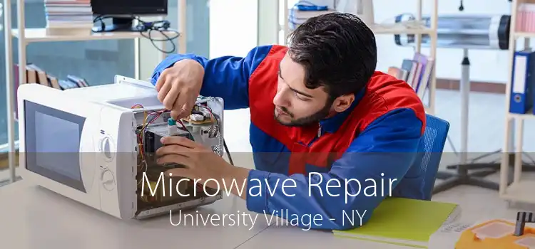 Microwave Repair University Village - NY