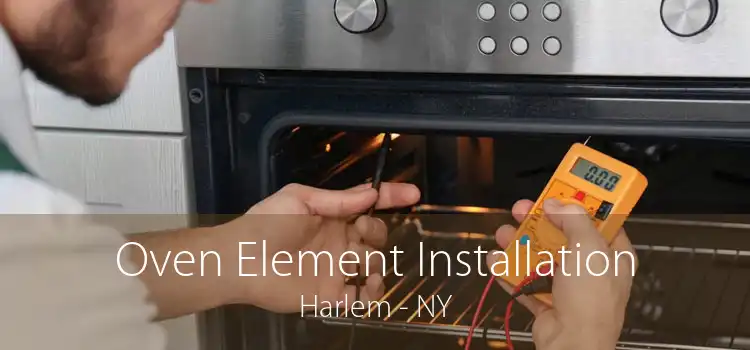 Oven Element Installation Harlem - NY