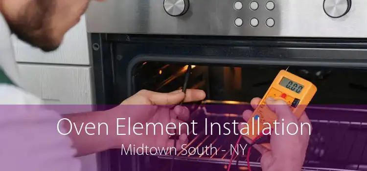 Oven Element Installation Midtown South - NY