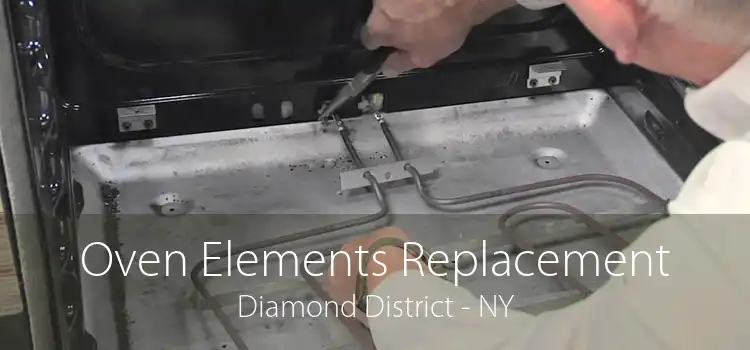 Oven Elements Replacement Diamond District - NY