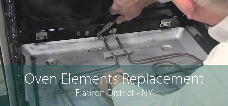 Oven Elements Replacement Flatiron District - NY