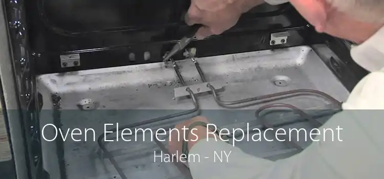 Oven Elements Replacement Harlem - NY