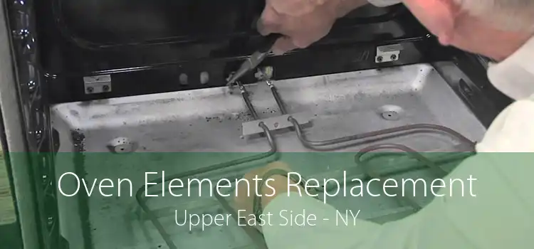 Oven Elements Replacement Upper East Side - NY
