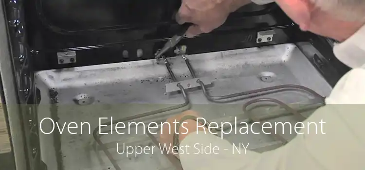 Oven Elements Replacement Upper West Side - NY