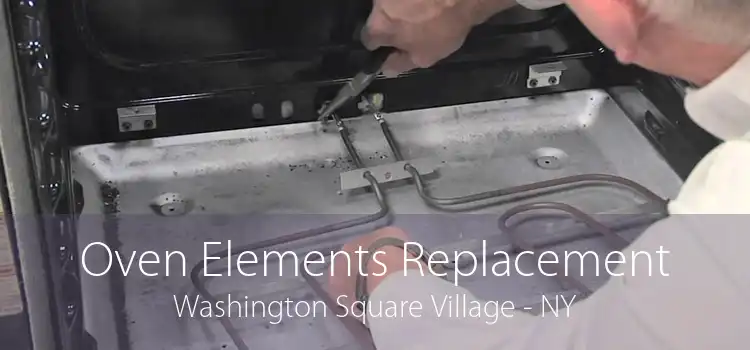 Oven Elements Replacement Washington Square Village - NY