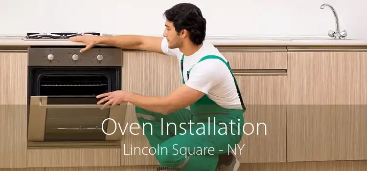 Oven Installation Lincoln Square - NY