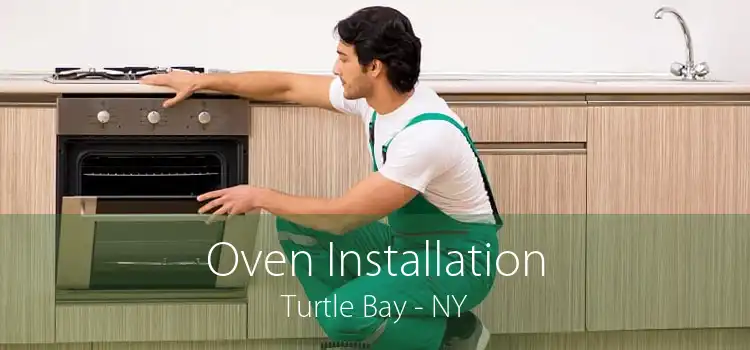 Oven Installation Turtle Bay - NY