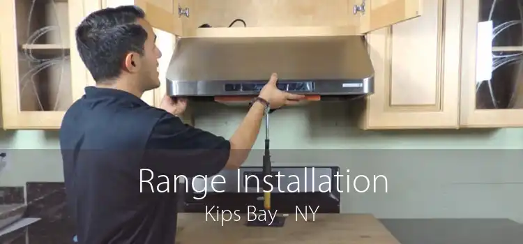 Range Installation Kips Bay - NY