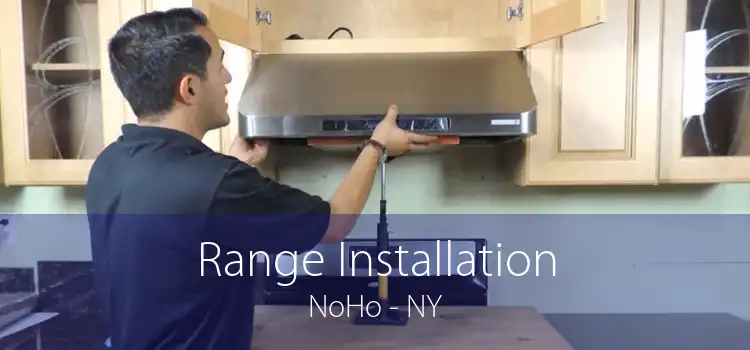 Range Installation NoHo - NY