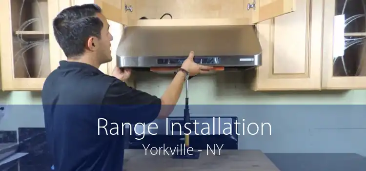 Range Installation Yorkville - NY