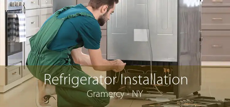Refrigerator Installation Gramercy - NY