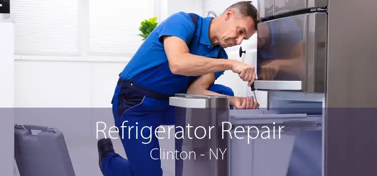 Refrigerator Repair Clinton - NY