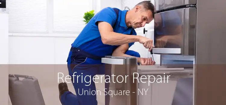 Refrigerator Repair Union Square - NY