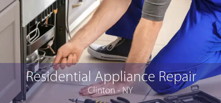 Residential Appliance Repair Clinton - NY