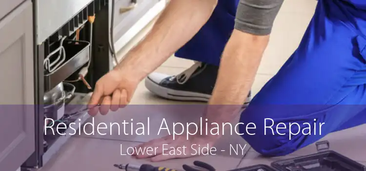 Residential Appliance Repair Lower East Side - NY