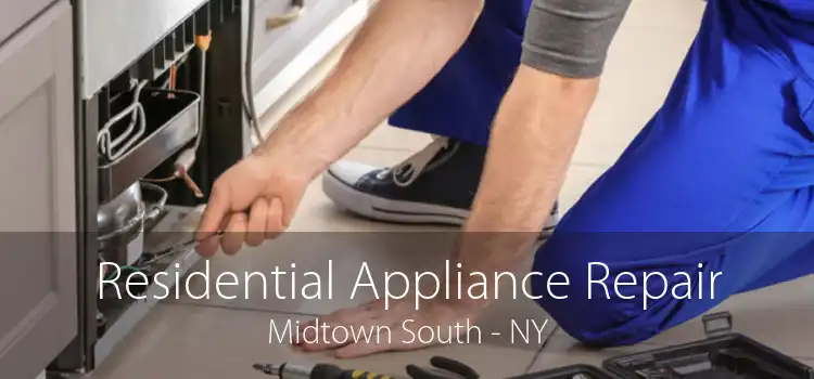 Residential Appliance Repair Midtown South - NY