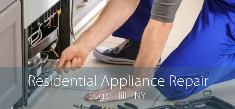 Residential Appliance Repair Sugar Hill - NY