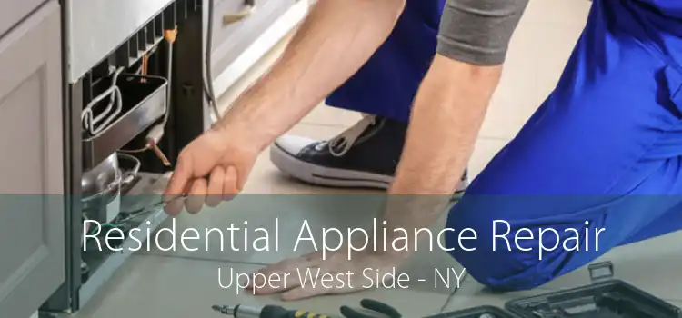 Residential Appliance Repair Upper West Side - NY