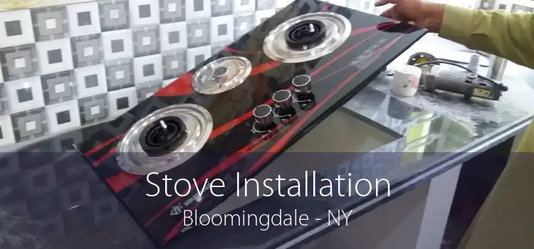Stove Installation Bloomingdale - NY