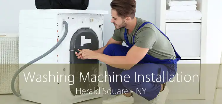 Washing Machine Installation Herald Square - NY