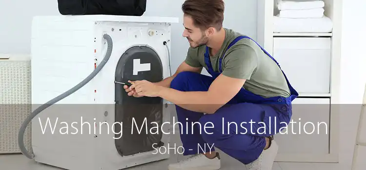 Washing Machine Installation SoHo - NY