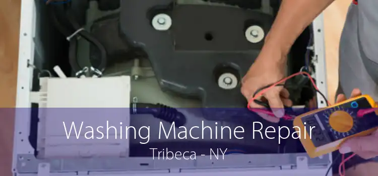 Washing Machine Repair Tribeca - NY